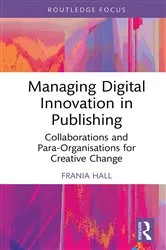 Book cover of Managing Digital Innovation in Publishing by Frania Hall