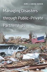 Book cover of Managing Disasters through Public–Private Partnerships by Ami J. Abou-bakr