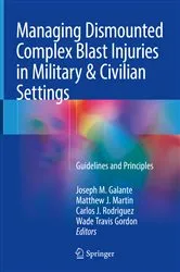 Book cover of Managing Dismounted Complex Blast Injuries in Military & Civilian Settings by Joseph M. Galante