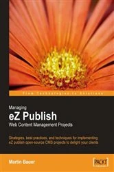 Book cover of Managing eZ Publish Web Content Management Projects by David Touitou