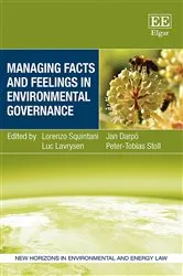 Book cover of Managing Facts and Feelings in Environmental Governance by Lorenzo Squintani
