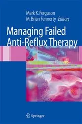 Book cover of Managing Failed Anti-Reflux Therapy by Mark K. Ferguson