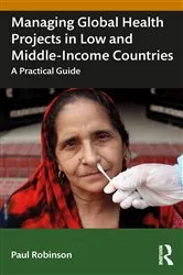 Book cover of Managing Global Health Projects in Low and Middle-Income Countries by Paul Robinson