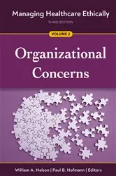 Book cover of Managing Healthcare Ethically, Third Edition, Volume 2: Organizational Concerns (3rd ed.) by Unknown