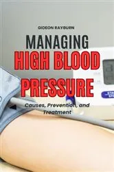 Book cover of Managing High Blood Pressure by Gideon Rayburn