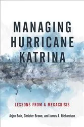 Book cover of Managing Hurricane Katrina by Arjen Boin