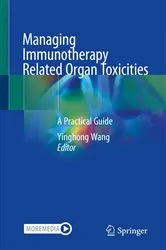 Book cover of Managing Immunotherapy Related Organ Toxicities by Yinghong Wang