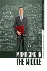 Book cover of Managing in the Middle by Robert Farrell