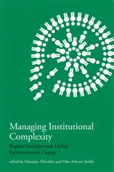 Book cover of Managing Institutional Complexity by Sebastian Oberthur