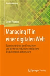 Book cover of Managing IT in einer digitalen Welt by Lionel Pilorget