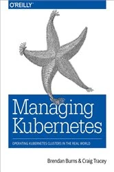 Book cover of Managing Kubernetes by Brendan Burns
