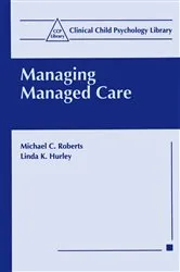 Book cover of Managing Managed Care by Michael C. Roberts