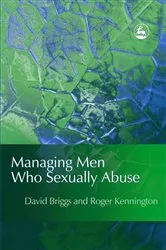 Book cover of Managing Men Who Sexually Abuse by Unknown