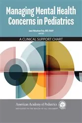 Book cover of Managing Mental Health Concerns in Pediatrics: A Clinical Support Chart by Jane Meschan Foy