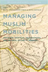 Book cover of Managing Muslim Mobilities by A. Fábos