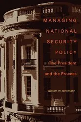 Book cover of Managing National Security Policy by Unknown