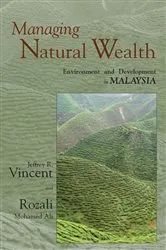 Book cover of Managing Natural Wealth by Jeffrey R. Vincent