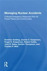 Book cover of Managing Nuclear Accidents by Dominic Golding