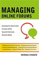 Book cover of Managing Online Forums by Patrick O'Keefe