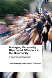 Book cover of Managing Personality Disordered Offenders in the Community by John Dowsett