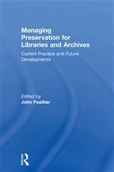 Book cover of Managing Preservation for Libraries and Archives by John Feather