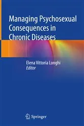 Book cover of Managing Psychosexual Consequences in Chronic Diseases by Elena Vittoria Longhi