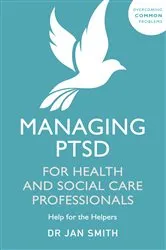 Book cover of Managing PTSD for Health and Social Care Professionals by Jan Smith