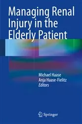 Book cover of Managing Renal Injury in the Elderly Patient by Michael Haase