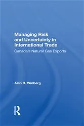 Book cover of Managing Risk And Uncertainty In International Trade by Alan R Winberg