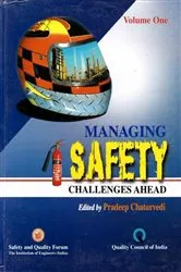 Book cover of Managing Safety: Challenges Ahead Safety and Hazard Control by Pradeep Chaturvedi
