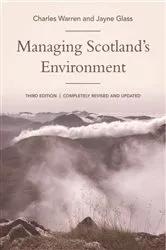 Book cover of Managing Scotland's Environment (3rd ed.) by Charles Warren