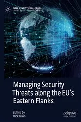 Book cover of Managing Security Threats along the EU’s Eastern Flanks by Rick Fawn