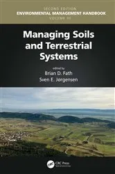 Book cover of Managing Soils and Terrestrial Systems (2nd ed.) by Brian D. Fath