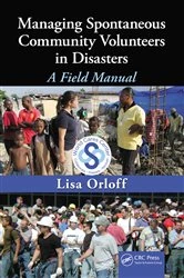 Book cover of Managing Spontaneous Community Volunteers in Disasters by Lisa Orloff