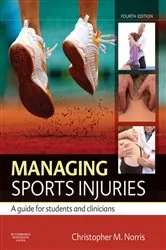 Book cover of Managing Sports Injuries e-book (4th ed.) by Christopher M Norris PhD MSc MCSP