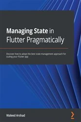 Book cover of Managing State in Flutter Pragmatically by Waleed Arshad