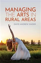 Book cover of Managing the Arts in Rural Areas by David Andrew Snider