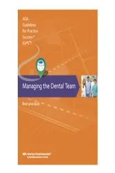Book cover of Managing the Dental Team: Guidelines for Practice Success by American Dental Association