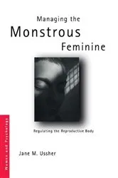 Book cover of Managing the Monstrous Feminine by Jane M. Ussher