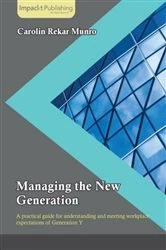 Book cover of Managing the New Generation by Carolin R Munro