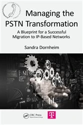 Book cover of Managing the PSTN Transformation by Sandra Dornheim