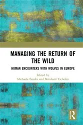 Book cover of Managing the Return of the Wild by Michaela Fenske