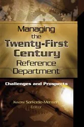Book cover of Managing the Twenty-First Century Reference Department by Linda S Katz