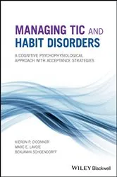 Book cover of Managing Tic and Habit Disorders by Kieron P. O'Connor