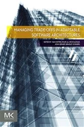Book cover of Managing Trade-offs in Adaptable Software Architectures by Ivan Mistrik
