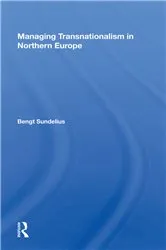 Book cover of Managing Transnationalism In Northern Europe by Bengt Sundelius