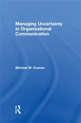 Book cover of Managing Uncertainty in Organizational Communication by Unknown