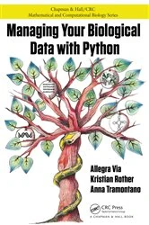 Book cover of Managing Your Biological Data with Python by Allegra Via
