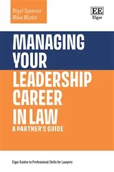 Book cover of Managing Your Leadership Career in Law by Nigel Spencer