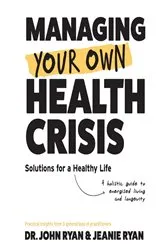 Book cover of MANAGING YOUR OWN HEALTH CRISIS by Unknown